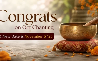 Congrats on Oct Chanting & New Date is November 5th,25