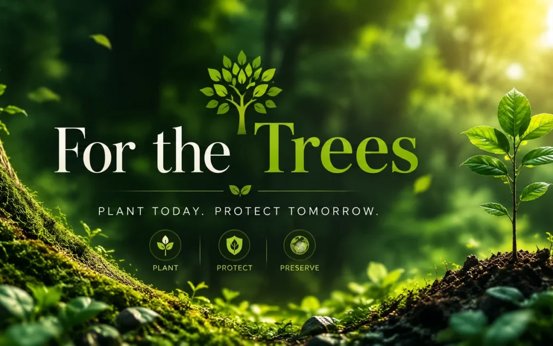 For the Trees